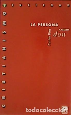 Libros: D&Iacute;AZ, Carlos.- - La persona como don. - Foto 1