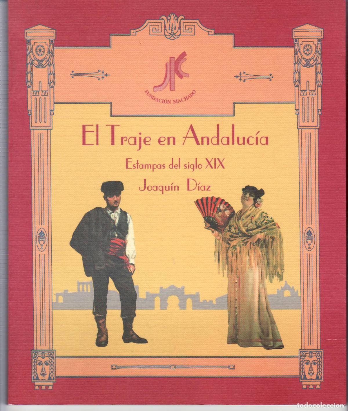 Libros: D&Iacute;AZ, Joaqu&iacute;n.- - El traje en Andaluc&iacute;a. Estampas del siglo XIX. - Foto 1