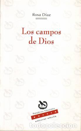 Libros: D&Iacute;AZ, Rosa.- - Los campos de Dios. - Foto 1