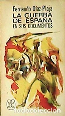 Libros: D&iacute;az-Plaja, Fernando.- - La guerra de Espa&ntilde;a en sus documentos. - Foto 1