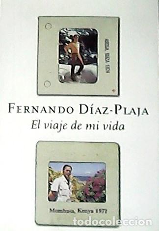 Libros: D&Iacute;AZ-PLAJA, Fernando.- - El viaje de mi vida. - Foto 1