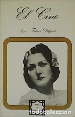 Libros: DELGADO, Juan-Fabi&aacute;n.- - El cine. - Foto 1