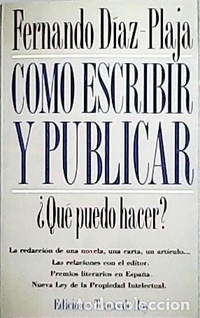 Libros: D&Iacute;AZ-PLAJA, Fernando.- - C&oacute;mo escribir y publicar. - Foto 1