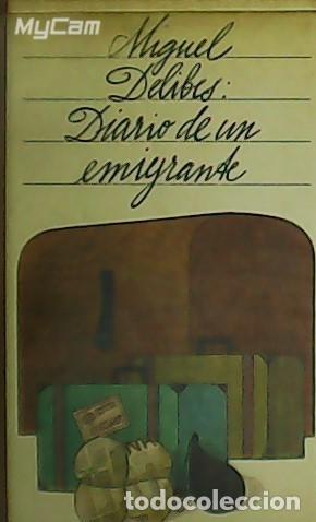 Libros: DELIBES, Miguel.- - Diario de un emigrante. - Foto 1
