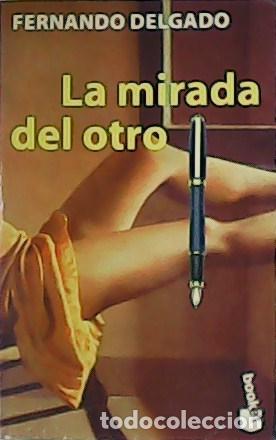 Libros: DELGADO, Fernando.- - La mirada del otro. - Foto 1