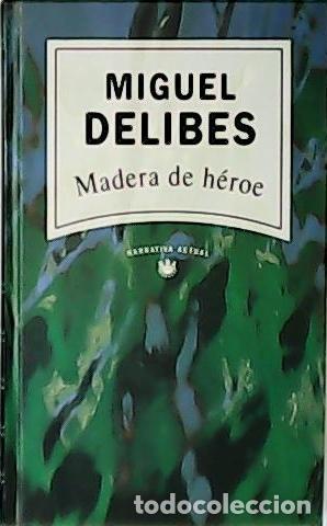 Libros: DELIBES, Miguel.- - Madera de h&eacute;roe. - Foto 1