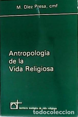 Libros: D&Iacute;EZ PRESA, M.- - Antropolog&iacute;a de la Vida Religiosa. - Foto 1