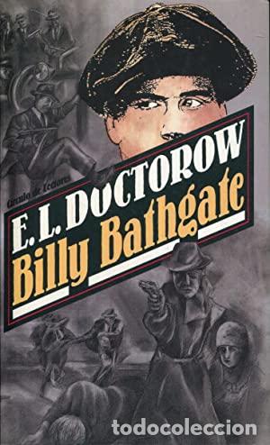 Libros: DOCTOROW, E.L.- - Billy Bathgate. Introducci&oacute;n de Javier Tomeo. - Foto 1