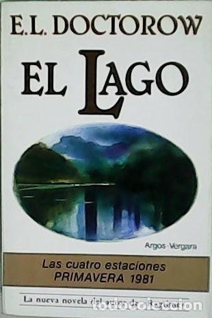 Libros: DOCTOROW, E. L.- - El lago. Traducci&oacute;n de Iris Men&eacute;ndez. - Foto 1