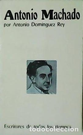Libros: DOM&Iacute;NGUEZ REY, Antonio.- - Antonio Machado. - Foto 1