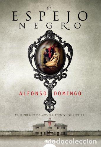 Libros: DOMINGO, Alfonso.- - El espejo negro. - Foto 1