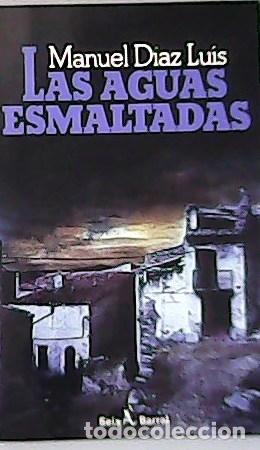 Libros: D&iacute;az Luis, Manuel.- - Las aguas esmaltadas. - Foto 1