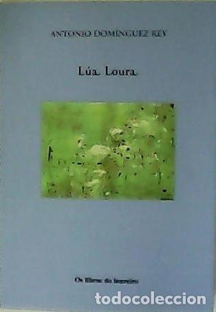 Libros: DOM&Iacute;NGUEZ REY, Antonio.- - L&uacute;a Loura. - Foto 1