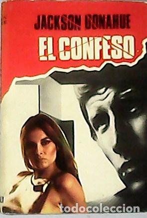 Libros: DONAHUE, Jackson.- - El confeso. - Foto 1