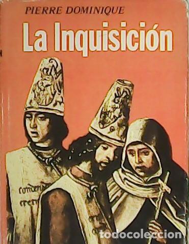 Libros: DOMINIQUE, Pierre.- - La Inquisisci&oacute;n. - Foto 1
