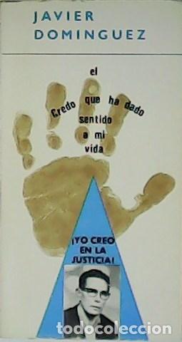 Libros: DON&Iacute;NGUEZ, Javier.- - &iexcl;Yo creo en la justicia! - Foto 1