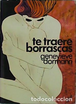 Libros: DORMANN, Genevi&eacute;ve.- - Te traer&eacute; borrascas. Novela. - Foto 1