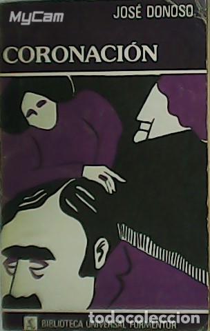 Libros: DONOSO, Jos&eacute;.- - Coronaci&oacute;n. - Foto 1