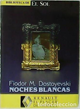 Libros: DOSTOYEVSKI, Fiodor M.- - Noches blancas. - Foto 1