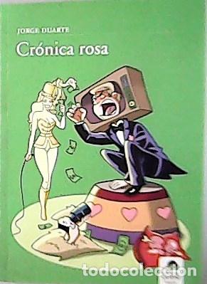 Libros: DUARTE, Jorge.- - Cr&oacute;nica Rosa. - Foto 1