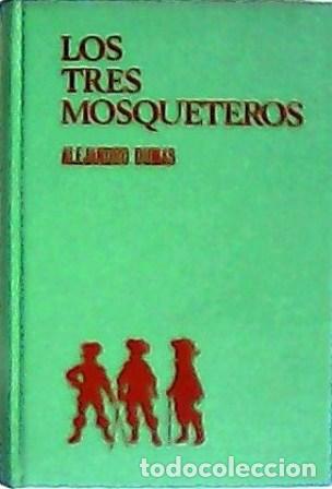 Libros: DUMAS, Alejandro.- - Los tres mosqueteros. Traducci&oacute;n de J. Gallardo. - Foto 1