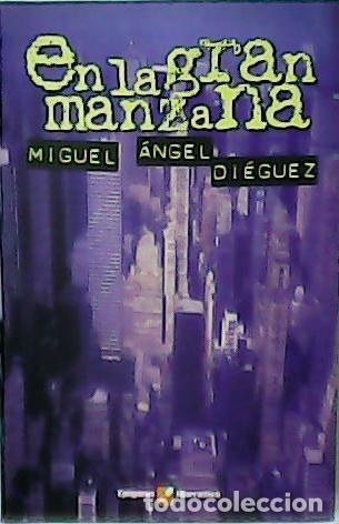 Libros: DI&Eacute;GUEZ, Miguel &Aacute;ngel.- - En la gran manzana. - Foto 1