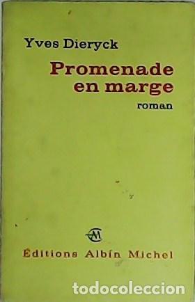 Libros: DIERYCK, Yves.- - Promenade en marge. Roman. - Foto 1
