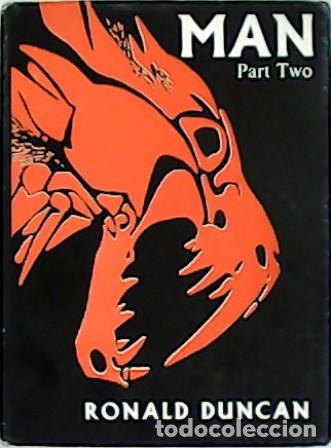 Libros: DUNCAN, Ronald.- - Man: Part two. - Foto 1