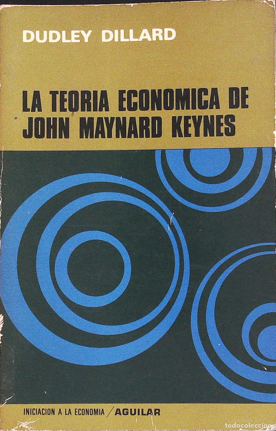 Libros: DILLARD, Dudley.- - La Teor&iacute;a econ&oacute;mica de John Maynard Keyne. - Foto 1