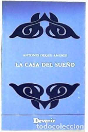 Libros: DUQUE AMUSCO, Antonio.- - La casa del sue&ntilde;o. - Foto 1