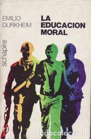 Libros: DURKHEIM, Emilio.- - La educaci&oacute;n moral. - Foto 1