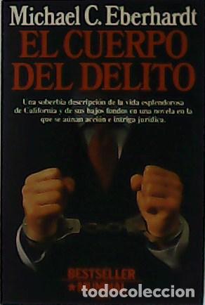 Libros: EBERHARDT, Michael C.- - El cuerpo del delito. - Foto 1