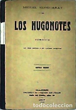 Libros: ECHEGARAY, Miguel.- - Los Hugonotes. Comedia en dos actos y en verso, original. - Foto 1
