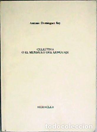Libros: DOM&Iacute;NGUEZ REY, Antonio.- - Celestina o el murmullo del lenguaje. - Foto 1