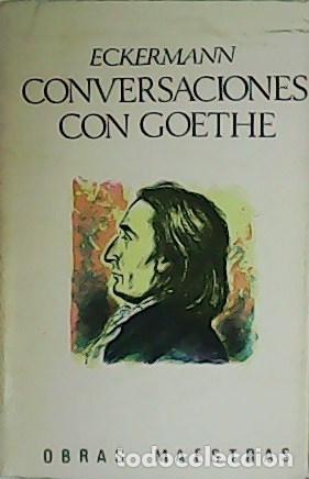 Libros: ECKERMANN.- - Conversaciones con Goethe. Tomo I. - Foto 1