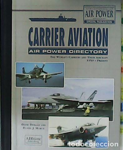 Libros: DONALD, David.- - Carrier Aviation. Air Power Directory. - Foto 1