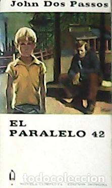 Libros: DOS PASSOS, John.- - El paralelo 42. Traducci&oacute;n de Max Dickamann. - Foto 1