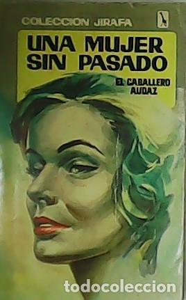 Libros: EL CABALLERO AUDAZ.- - Una mujer sin pasado. - Foto 1