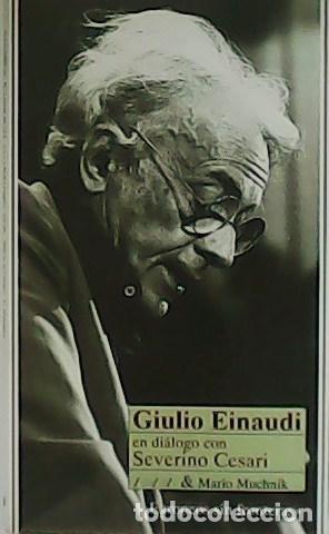 Libros: EINAUDI, Giulio.- - Giulio Einaudi en di&aacute;logo con Severino Cesari. - Foto 1