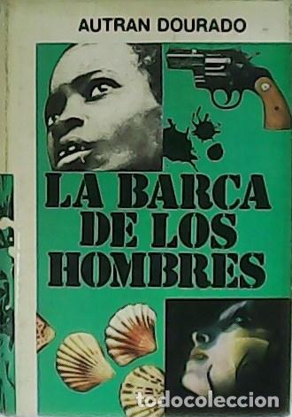 Libros: DOURADO, Autran.- - La barca de los hombres. - Foto 1