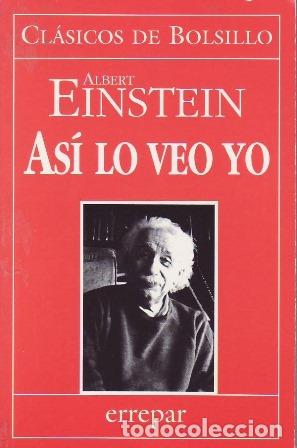 Libros: EINSTEIN, Albert.- - As&iacute; lo veo yo. - Foto 1