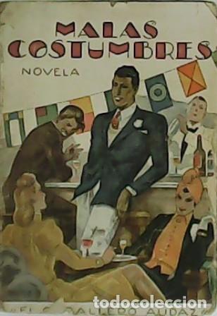 Libros: EL CABALLERO AUDAZ.- - Malas costumbres. Novela. - Foto 1