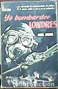 Libros: ENGEL, Karl.- - Yo bombarde&eacute; Londres. - Foto 1