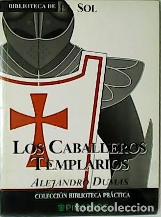 Libros: DUMAS, Alejandro.- - Los Caballeros Templarios. - Foto 1
