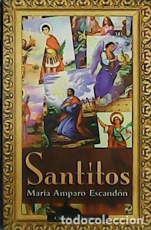 Libros: ESCAND&Oacute;N, Mar&iacute;a Amparo.- - Sant&iacute;tos. - Foto 1