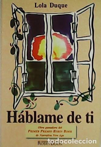 Libros: DUQUE, Lola.- - H&aacute;blame de t&iacute;. - Foto 1