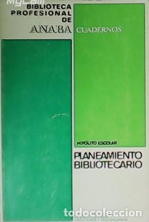 Libros: ESCOLAR, Hip&oacute;lito.- - Planeamiento bibliotecario. - Foto 1