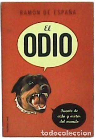 Libros: ESPA&Ntilde;A, Ram&oacute;n de.- - El odio. - Foto 1
