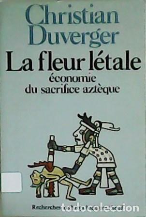 Libros: DUVERGER, Christian.- - La fleur l&eacute;tale. - Foto 1