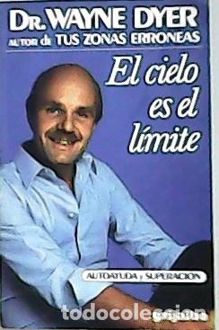 Libros: DYER, Wayne W.- - El Cielo Es El Limite. - Foto 1